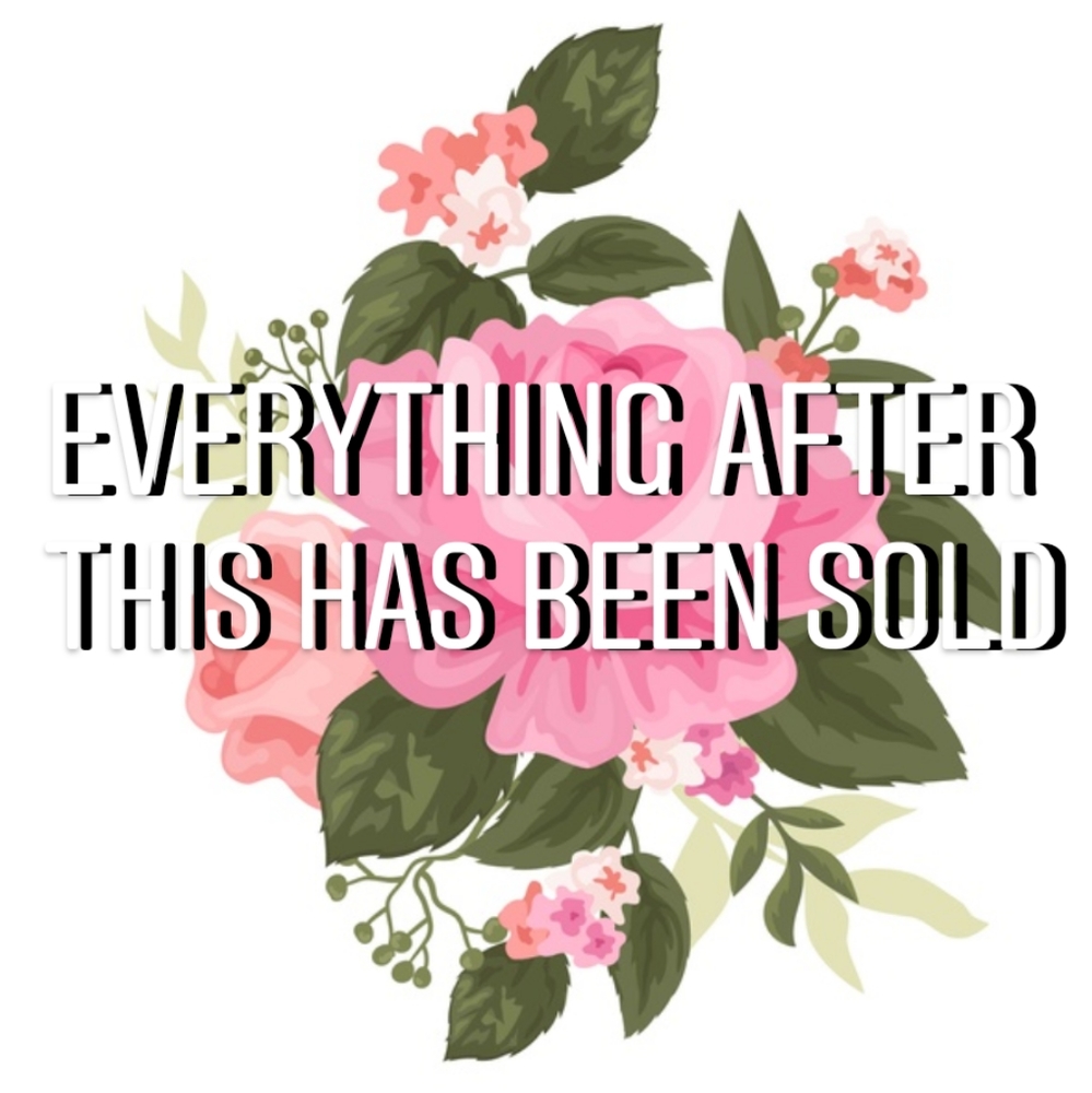 Everything after this has been sold 😊